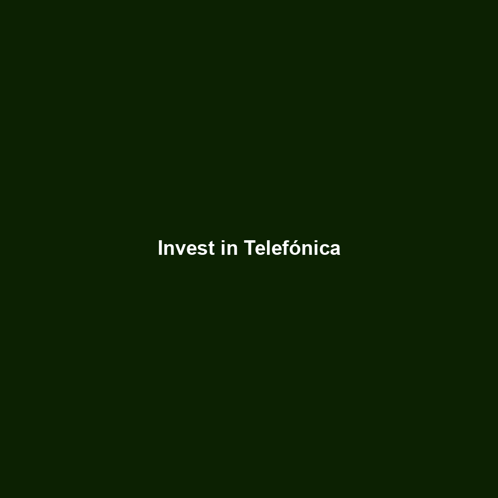 Invest in Telefónica