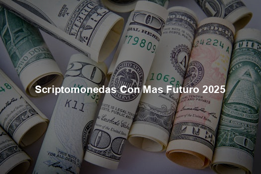 Scriptomonedas Con Mas Futuro 2025