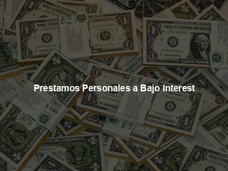 Prestamos Personales a Bajo Interest