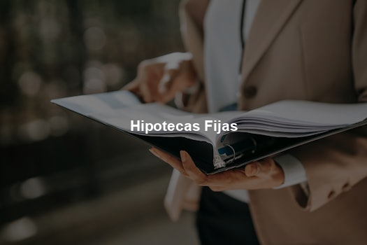 Hipotecas Fijas