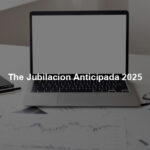 The Jubilacion Anticipada 2025