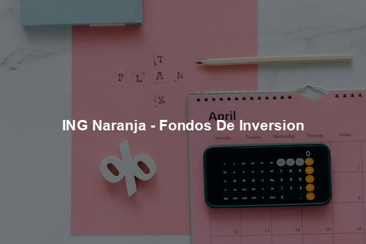 ING Naranja - Fondos De Inversion