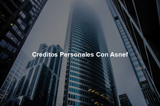 Creditos Personales Con Asnef